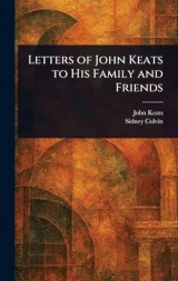 Letters of John Keats to His Family and Friends