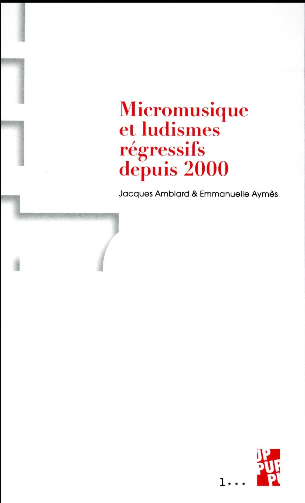 Micromusique et ludismes régressifs depuis 2000