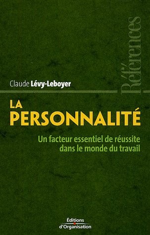 La personnalité: Un facteur essentiel de réussite dans le monde du travail