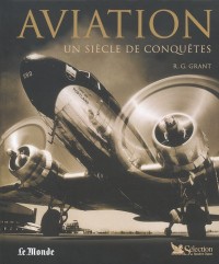 Aviation : Un siècle de conquêtes