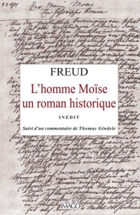 L'Homme Moise, un Roman Historique (Inedit), Sigmund Freud