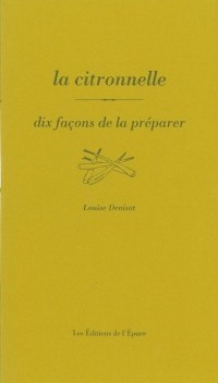 La citronnelle : Dix façons de la préparer