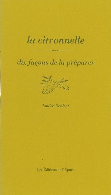 La citronnelle : Dix façons de la préparer