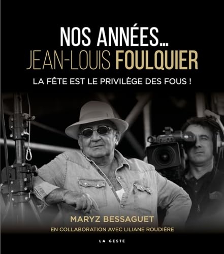 Nos années Jean-Louis Foulquier