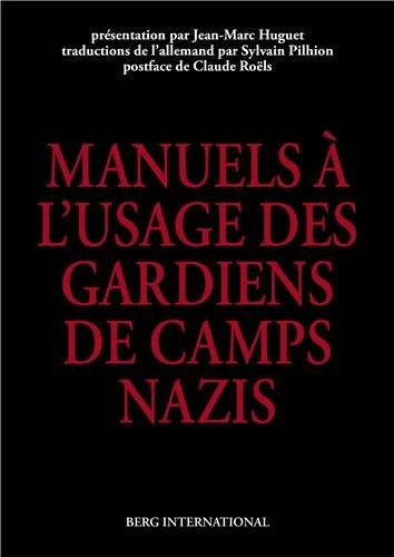 Les manuels à l'usage des gardiens de camps nazis