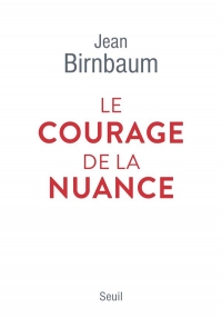 Le Courage de la nuance