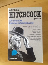 Alfred Hitchcock présente, tome 2 : 100 nouvelles histoires extraordinaires