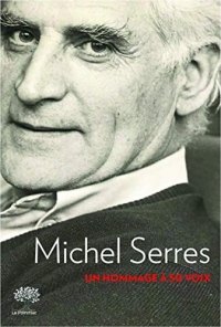 Michel Serres - un Hommage a 50 Voix