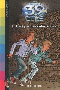 Les 39 Clés, Tome 1 : L'énigme des catacombes