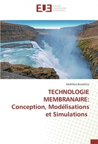 TECHNOLOGIE MEMBRANAIRE: Conception, Modélisations et Simulations