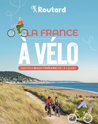 La France à vélo : Nos 50 plus beaux itinéraires (Beaux Livres)