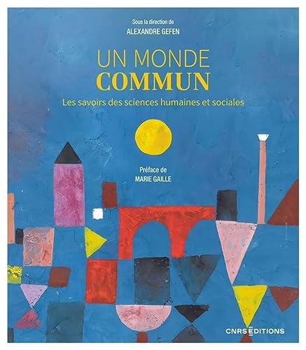 Un monde commun - Les savoirs des sciences humaines et sociales