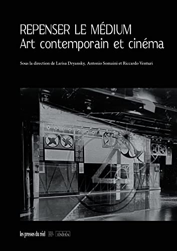 Repenser le médium: Art contemporain et cinéma