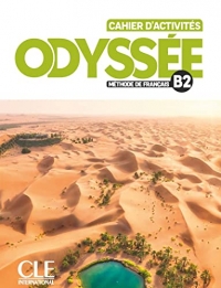 Odyssée - Niveau B2 - Cahier d'activités + Audio en ligne