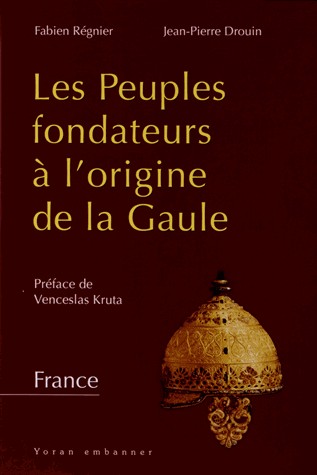 LES PEUPLES FONDATEURS A L'ORIGINE DE LA GAULE