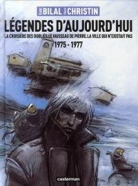 Légendes d'aujourd'hui : La croisière des oubliés ; Le vaisseau de pierre ; La villle qui n'existait pas 1975-1977