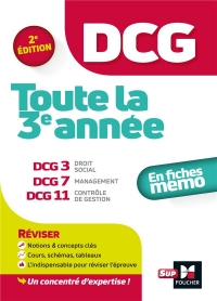 Dcg : Toute la 3e Annee du Dcg 3, 7, 11 en Fiches - Révision