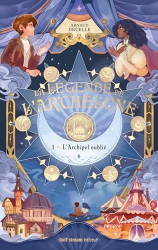 La Légende de l'Archelune - Tome 1 L'Archipel oublié (Formes libres)