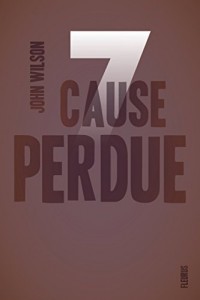 7, Tome 2 : Cause perdue