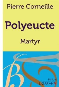 Polyeucte : Martyr