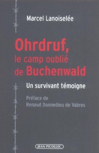 Ohrdruf, le camp oublié de Buchenwald : Un survivant témoigne