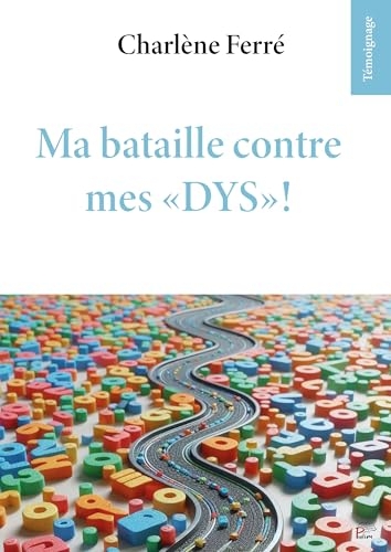 Ma bataille contre mes dys !