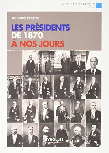 Les présidents de 1870 à nos jours