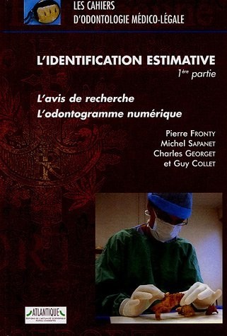 L'identification estimative : 1re partie, L'avis de recherche, l'odontogramme numérique