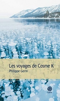 Les voyages de Cosme K (GAIA LITTERATUR)