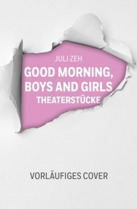 Good Morning, Boys and Girls: Theaterstücke