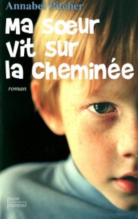 Ma soeur vit sur la cheminée