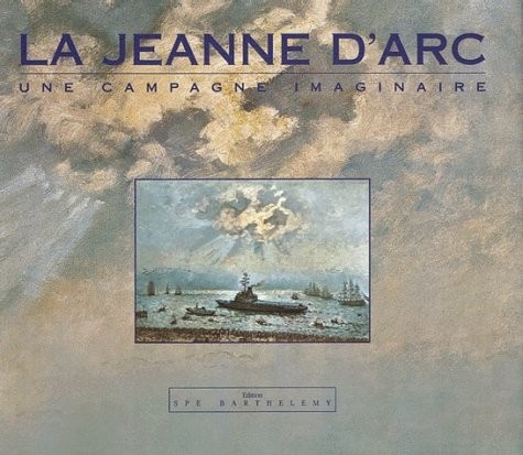 La Jeanne d'Arc. : Un campagne imaginaire