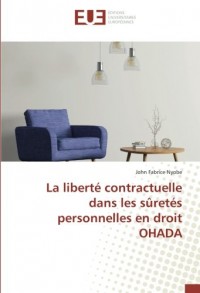 La liberté contractuelle dans les sûretés personnelles en droit OHADA