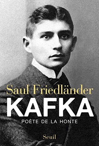 Kafka. Poète de la honte