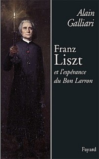 Franz Liszt et l'espérance du Bon Larron