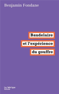 Baudelaire et l'Expérience du Gouffre - Présente par Elias Preszow et Georges Laurent