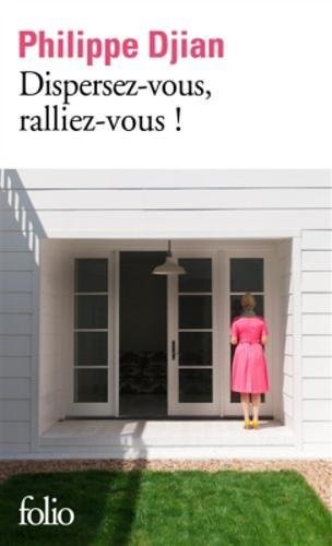 Dispersez-vous, ralliez-vous !