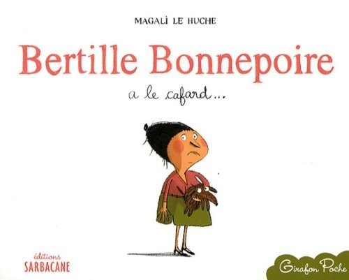 Bertille Bonnepoire a le cafard...