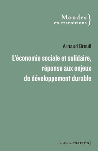 L'économie sociale et solidaire, une réponse aux enjeux de développement durable