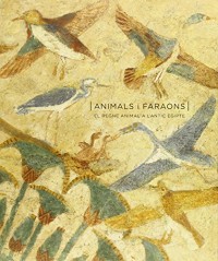 Animals i faraons - El regne animal a l'antic Egipte : Edition en catalan