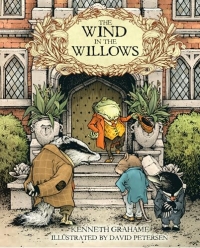 The Wind in the Willows: With Illustrations by David Petersen