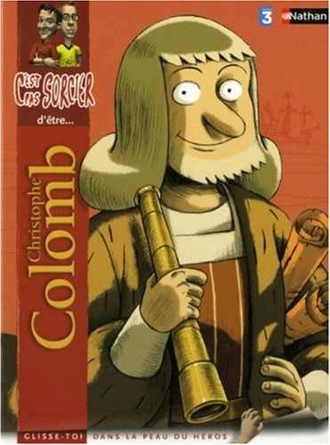 C'est pas sorcier d'être Christophe Colomb