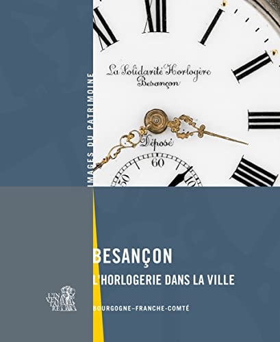 Besançon L'horlogerie dans la ville