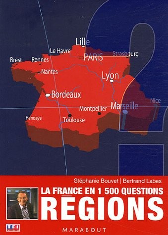 Régions : La France en 1 500 questions