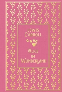 Alice im Wunderland: mit den Illustrationen von John Tenniel: Leinen mit Goldprägung