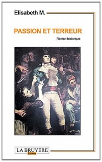 Passion et terreur