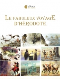 Le fabuleux voyage d'Hérodote