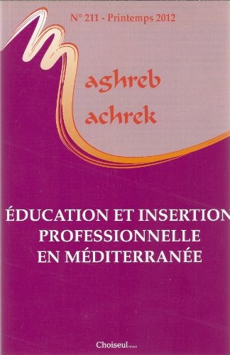 Education et insertion professionnelle en Méditerranée. Maghreb-Machrek 211