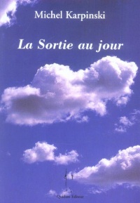 La sortie au jour