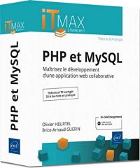 PHP et MySQL - Cours et Exercices corrigés - Maîtrisez le développement d'une application web collaborative